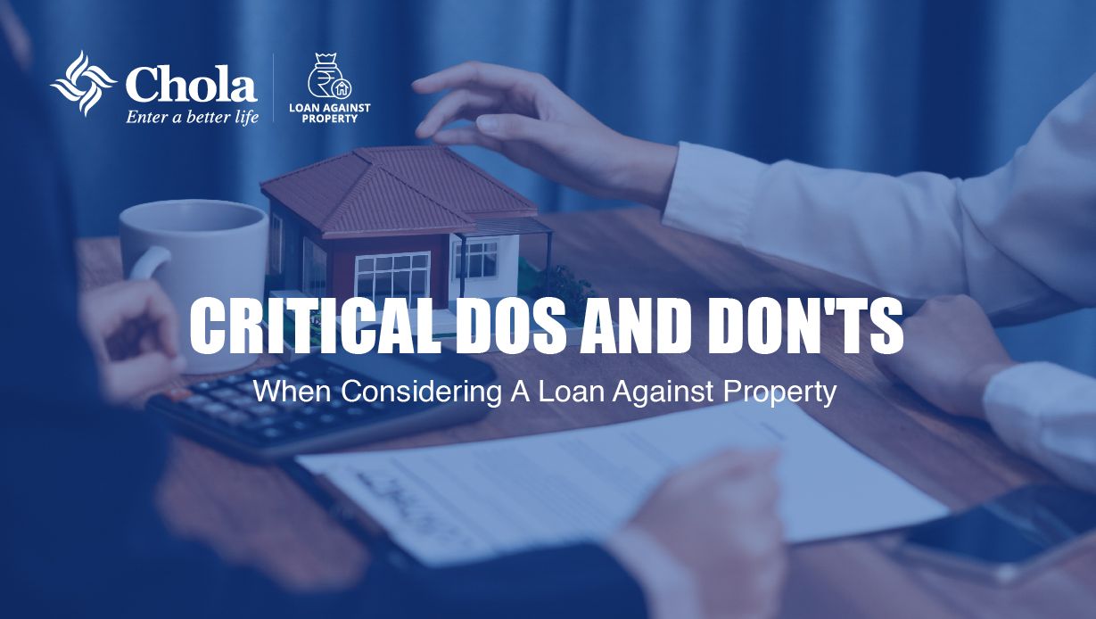 Critical Dos and Don'ts When Considering a Loan Against Property