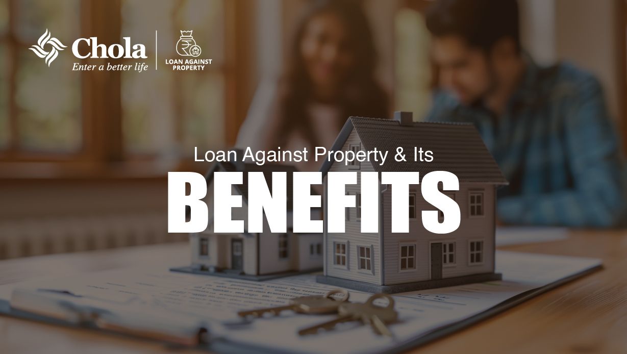 What is a Loan Against Property and Its Benefits